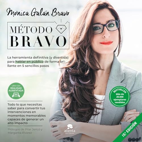 Método Bravo : la herramienta definitiva, y divertida, para hablar en público de forma brillante en 5 sencillos pasos (Alienta)