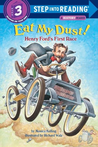 Eat My Dust! Henry Ford's First Race (Step into Reading)