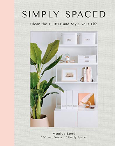 Simply Spaced: Clear the Clutter and Style Your Life (Inspiring Home, Band 1) von Rock Point