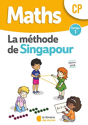Mathématiques CP Méthode de Singapour, fichier de l'élève 1 Edition 2019: Fichier 1 von LIB DES ECOLES