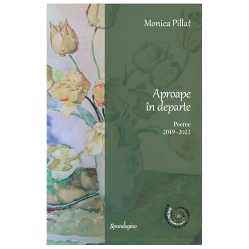 Aproape In Departe. Poeme 2019-2022 von Spandugino