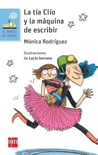 La tía Clío y la máquina de escribir (El Barco de Vapor Azul, Band 170)