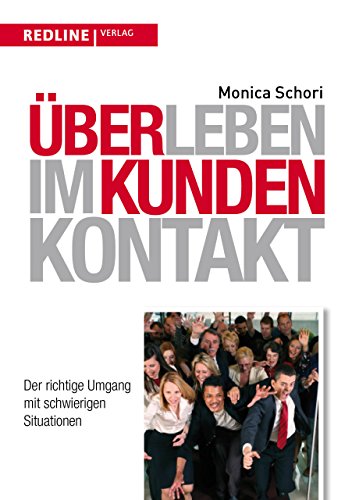 Überleben im Kundenkontakt: Der richtige Umgang mit schwierigen Situationen