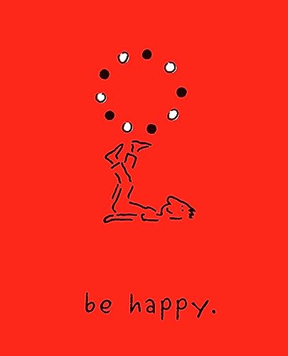 Be Happy (Deluxe Edition): A Little Book to Help You Live a Happy Life von Running Press Adult