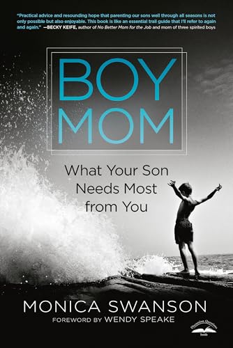 Boy Mom: What Your Son Needs Most from You