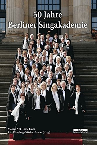 50 Jahre Berliner Singakademie von be.bra wissenschaft verlag