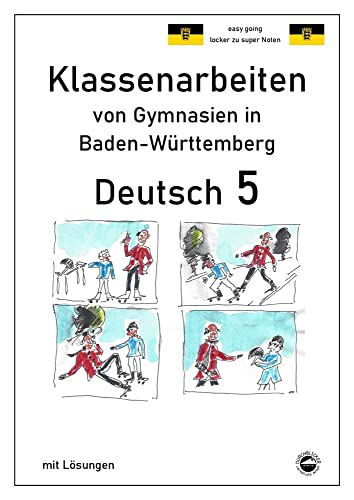 Deutsch 5, Klassenarbeiten von Gymnasien in Baden-Württemberg mit Lösungen