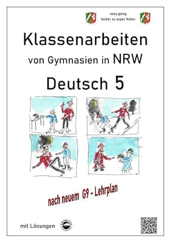 Deutsch 5, Klassenarbeiten von Gymnasien (G9) in NRW mit Lösungen