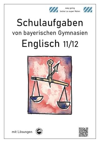 Englisch 11/12 Schulaufgaben von bayerischen Gymnasien mit Lösungen