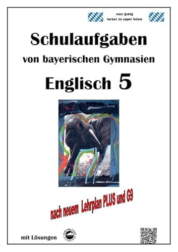 Englisch 5 (Green Line 1) Schulaufgaben von bayerischen Gymnasien mit Lösungen nach LehrpalnPlus/G9