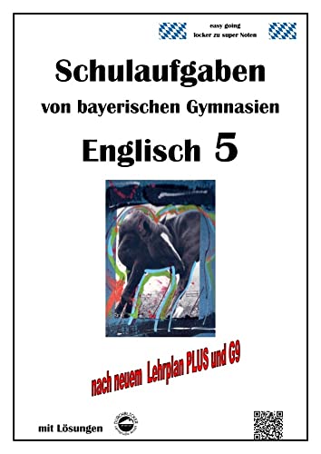 Englisch 5 (Green Line 1) Schulaufgaben von bayerischen Gymnasien mit Lösungen nach LehrpalnPlus/G9