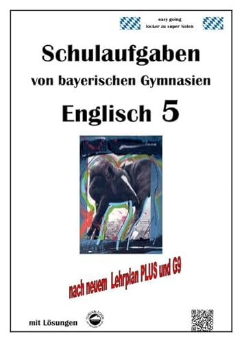 Englisch 5 (Green Line 1) Schulaufgaben von bayerischen Gymnasien mit Lösungen nach LehrpalnPlus/G9