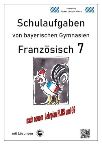 Französisch 7 (nach Découvertes 2) Schulaufgaben von bayerischen Gymnasien mit Lösungen G9 / LehrplanPLUS