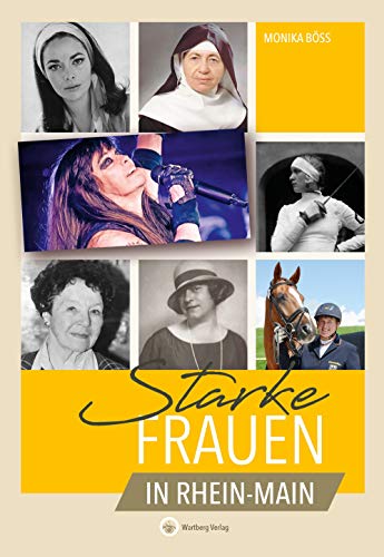 Starke Frauen in Rhein-Main (Starke Frauen / Wahre Heldinnen)