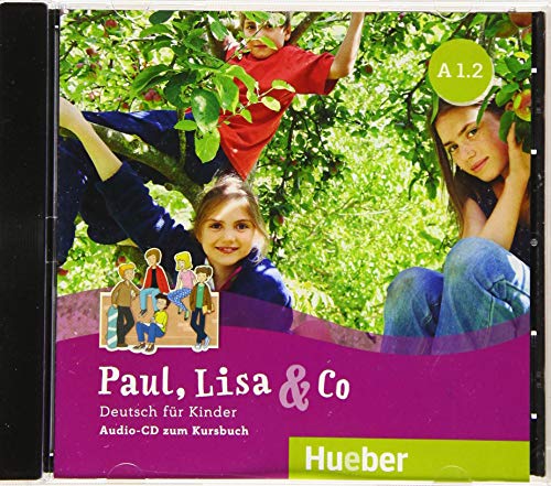 Paul, Lisa & Co A1.2: Deutsch für Kinder.Deutsch als Fremdsprache / Audio-CD von Hueber Verlag GmbH