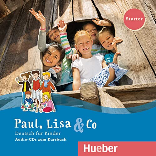 Paul, Lisa & Co Starter: Deutsch für Kinder.Deutsch als Fremdsprache / 2 Audio-CDs von Hueber Verlag GmbH