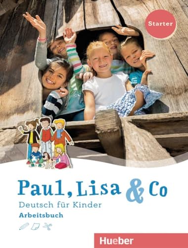 Paul, Lisa & Co Starter: Deutsch für Kinder.Deutsch als Fremdsprache / Arbeitsbuch von Hueber Verlag GmbH