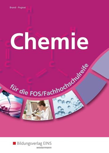 Chemie: für die FOS/Fachhochschulreife Schülerband von Bildungsverlag Eins GmbH