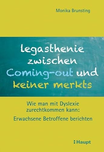 Legasthenie zwischen Coming-out und keiner merkts: Wie man mit Dyslexie zurechtkommen kann: Erwachsene Betroffene berichten