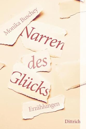 Narren des Glücks: Erzählungen von Dittrich Verlag