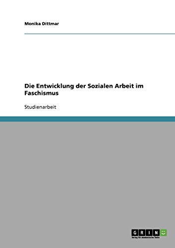 Die Entwicklung der Sozialen Arbeit im Faschismus von Books on Demand