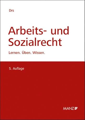 Arbeits- und Sozialrecht: Lernen - Üben - Wissen (LÜW Lernen Üben Wissen)