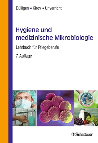 Hygiene und medizinische Mikrobiologie: Lehrbuch für Pflegeberufe