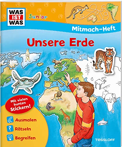 WAS IST WAS Junior Mitmach-Heft Unsere Erde: Spiele, Rätsel, Sticker von WAS IST WAS