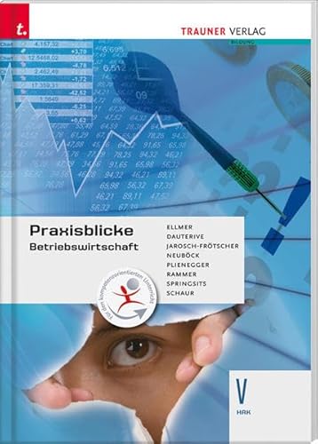 Praxisblicke - Betriebswirtschaft V HAK von Trauner Verlag