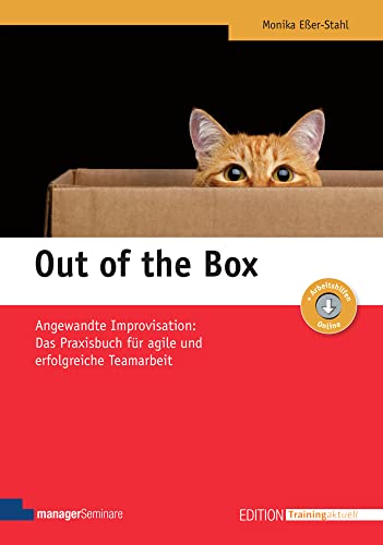 Out of the Box: Angewandte Improvisation: Das Praxisbuch für agile und erfolgreiche Teamarbeit (Edition Training aktuell) von managerSeminare Verl.GmbH