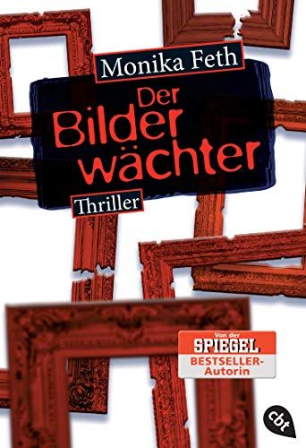 Der Bilderwächter: Thriller (Die Erdbeerpflücker-Reihe, Band 6) von cbt