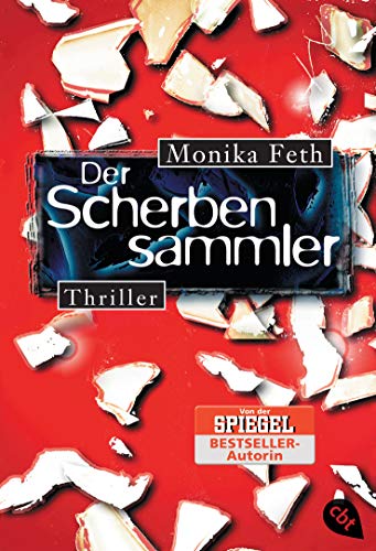 Der Scherbensammler: Thriller. Nominiert für den Jugendbuchpreis Buxtehuder Bulle 2008 (Die Erdbeerpflücker-Reihe, Band 3) von cbt