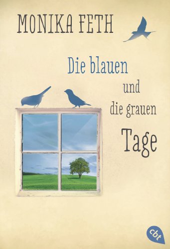 Die blauen und die grauen Tage: Mit e. Vorw. v. Wibke Bruhns von cbt