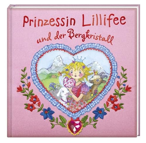 Prinzessin Lillifee und der Bergkristall (Bilder- und Vorlesebücher)