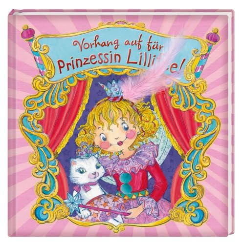 Vorhang auf für Prinzessin Lillifee! (Prinzessin Lillifee (Bilderbücher)) von Coppenrath