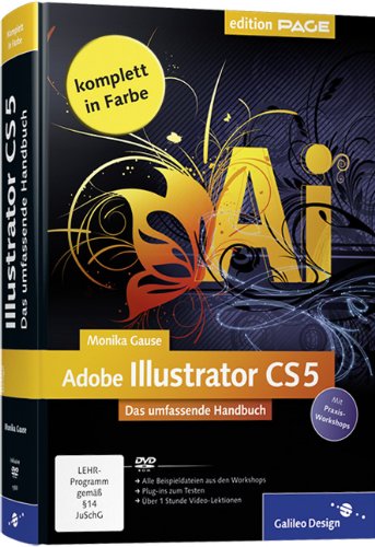 Adobe Illustrator CS5: Das umfassende Handbuch (Galileo Design) von Galileo Design
