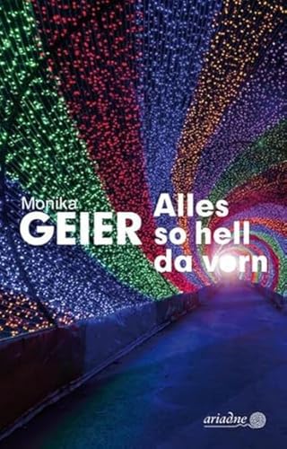 Alles so hell da vorn: Ausgezeichnet mit dem Deutschen Krimi-Preis (2. Platz) in der Kategorie National 2018 (Ariadne) von Argument- Verlag GmbH