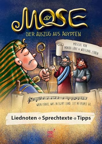Mose - Der Auszug aus Ägypten: Liednoten - Sprechtexte - Tipps