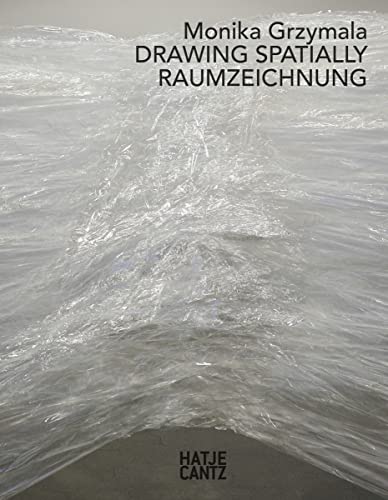 Monika Grzymala: Raumzeichnung (Zeitgenössische Kunst) von Hatje Cantz Verlag