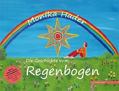 Die Geschichte vom Regenbogen (R.G. Fischer Kiddy) von R.G.Fischer Verlag GmbH