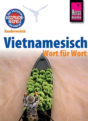 Vietnamesisch - Wort für Wort: Kauderwelsch-Sprachführer von Reise Know-How von Reise Know-How Rump GmbH