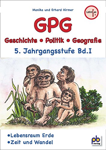 GPG 5. Jahrgangsstufe Bd.I: Geschichte / Politik / Geografie von pb Verlag