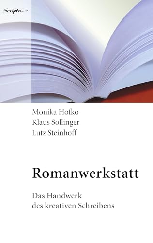 Romanwerkstatt: Das Handwerk des kreativen Schreibens