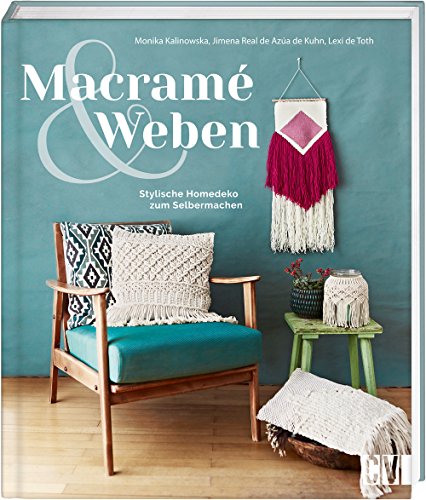 Macramé & Weben: Stylische Homedeko zum Selbermachen