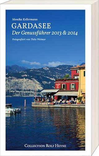 Gardasee. Der Genussführer 2013 & 2014