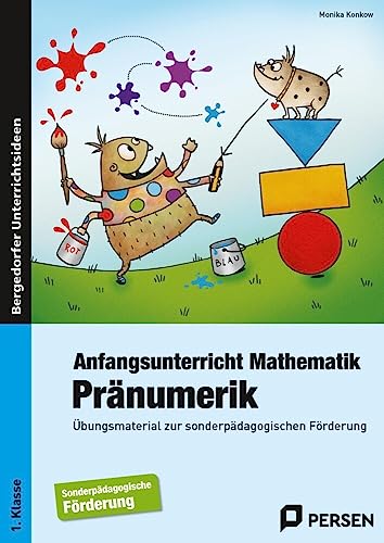 Anfangsunterricht Mathematik: Pränumerik: Übungsmaterial zur sonderpädagogischen Förderung (1. Klasse/Vorschule)