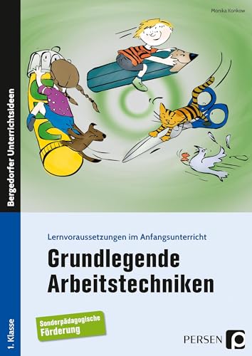 Grundlegende Arbeitstechniken: Lernvoraussetzungen im Anfangsunterricht (1. Klasse/Vorschule) von Persen Verlag i.d. AAP