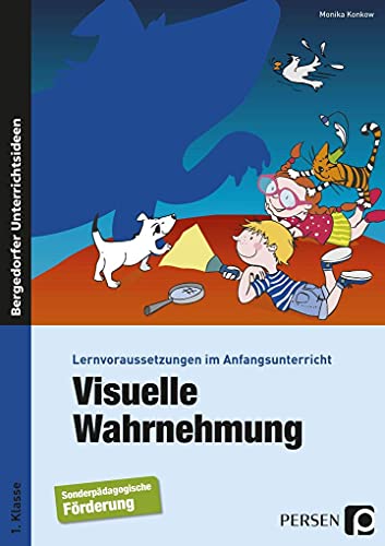 Visuelle Wahrnehmung: Lernvoraussetzungen im Anfangsunterricht (1. Klasse/Vorschule) von Persen Verlag i.d. AAP