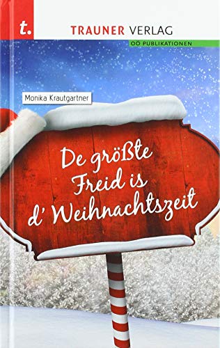 De größte Freid is d' Weihnachtszeit