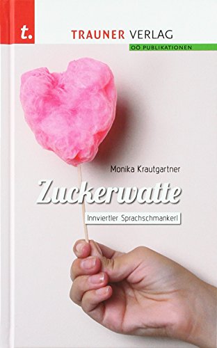 Zuckerwatte, Innviertler Sprachschmankerl von Trauner Verlag